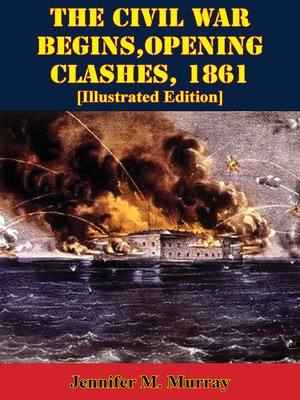 cover image of The Civil War Begins, Opening Clashes, 1861